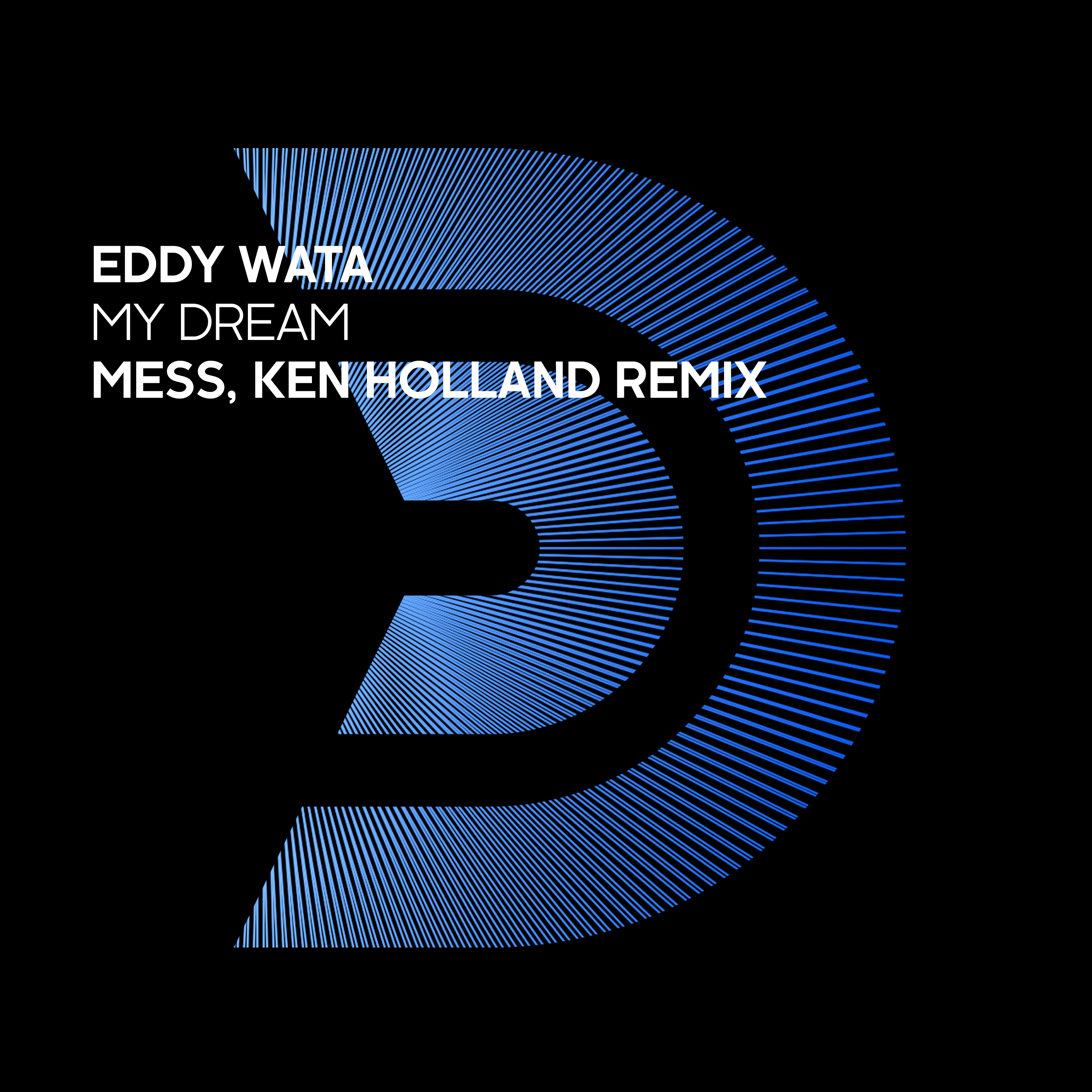 MY DREAM (MESS, KEN HOLLAND REMIX)