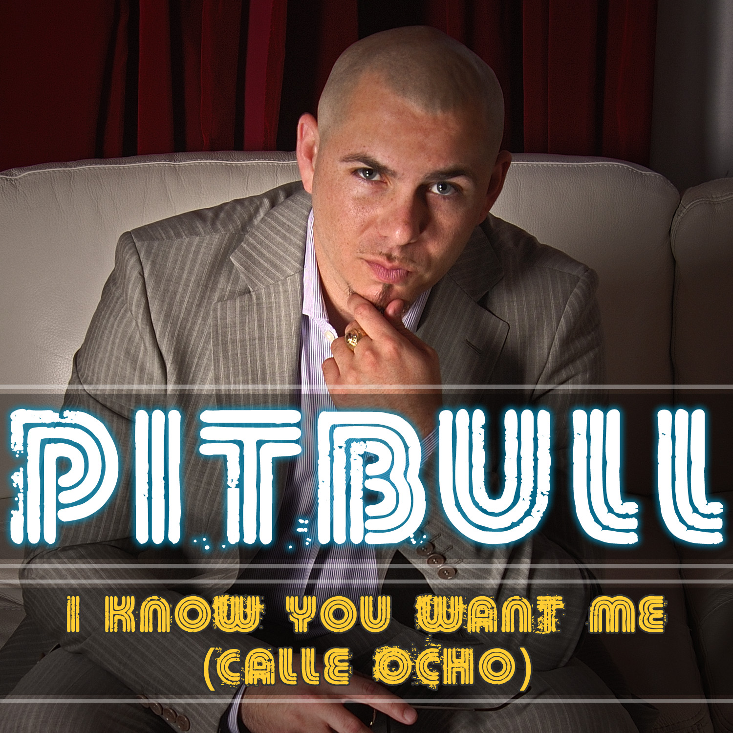 PITBULL - I KNOW YOU WANT ME (CALLE OCHO)